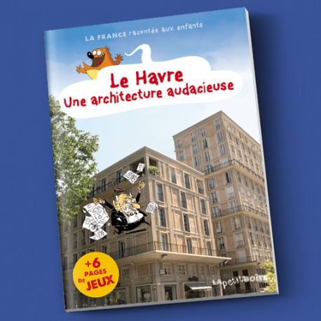 JEUNESSE - Le Havre, une architecture audacieuse