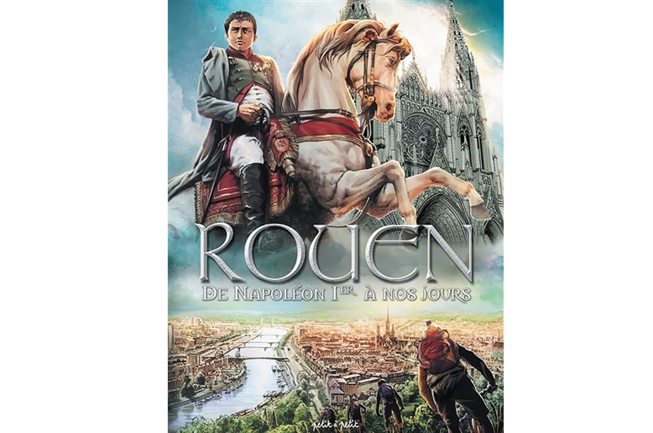 BD ROUEN - Tome 4 : Rouen T4, De Napoléon Ier à nos jours